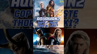 AQUAMAN 2: Copy + Paste THOR & LOKI? #aquaman2