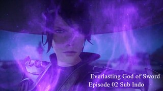 Everlasting God of Sword Episode 02 Sub Indo 1080p