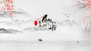 [Vietsub] Quy Lai Hề - Khánh Khánh | 归来兮 - 庆庆