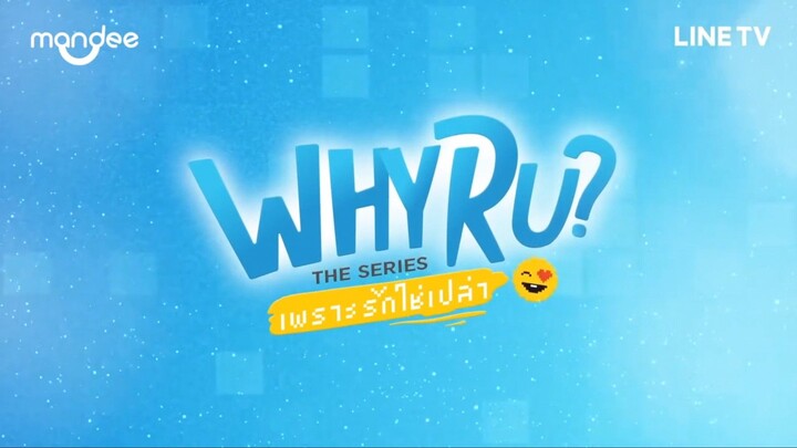 Why R U? The Series - English Sub Episode 1