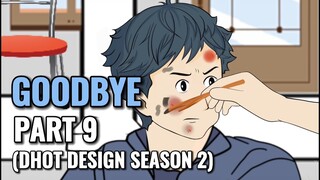 GOODBYE PART 9 (Dhot Design SEASON 2) - Animasi Sekolah