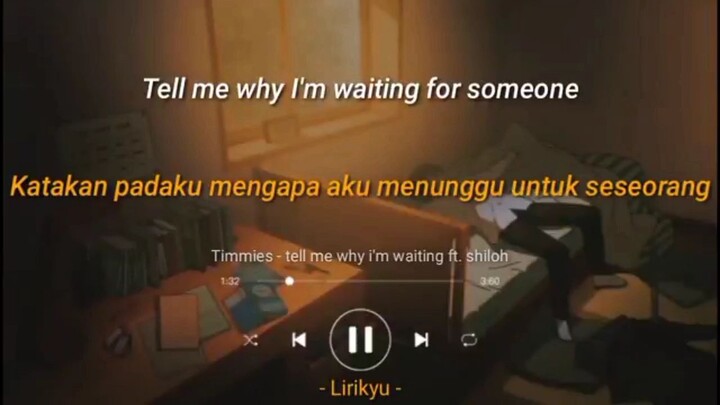 Timmies - Tell me Why I'm Waiting (Lyrics Terjemahan Indonesia)