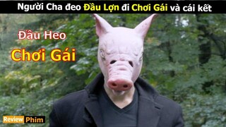 [Review Phim] Cha Sứ Đeo Đầu Lợn đi Thỏa Mãn Nhu Cầu và cái kết | Tóm Tắt Phim Kinh Dị | Netflix