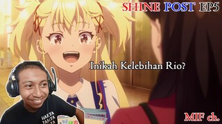 [ID Blind Reaction] Shine Post EP5 - Apa Pesona/Kelebihan Rio?