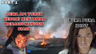 DEWA API TURUN KEBUMI MENYAMAR MENJADI MANUSIA BIASA - ALUR CERITA FILM - PART 1