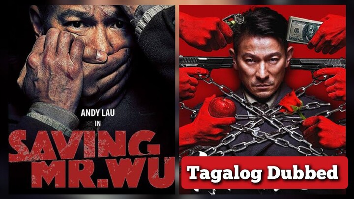 Saving Mr.Wu (2015) Tagalog Dubbed Movie