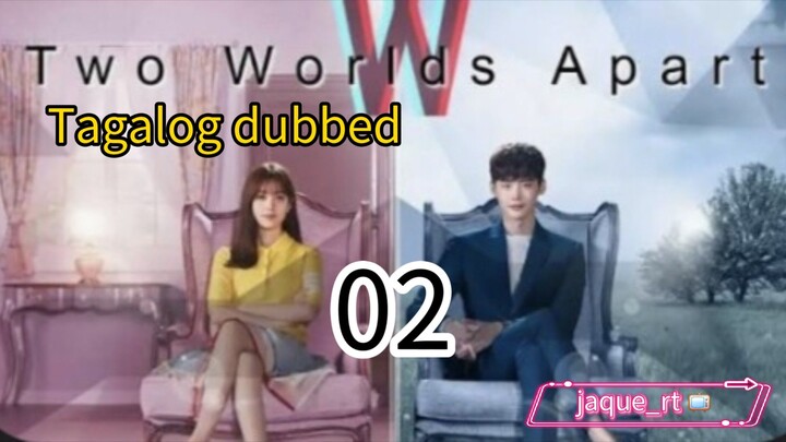 Title:  Two World | kdrama | Tagalog dubbed | episode 2