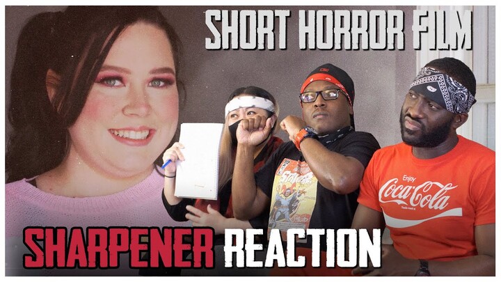 SHARPENER (Short Horror Film) Reaction