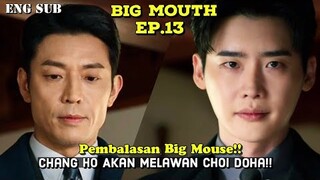 Big Mouth Episode 13 || Chang Ho Will Against Choi Doha As A BIG MOUSE !!!