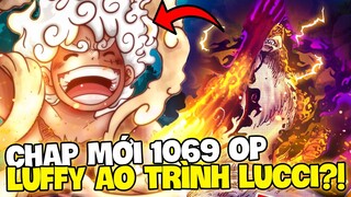 CHAP MỚI 1069 | LUCCI BỊ GEAR 5 LUFFY BÓN HÀNH?! | HÉ LỘ SỰ THẬT VỀ TRÁI ÁC QUỶ?!