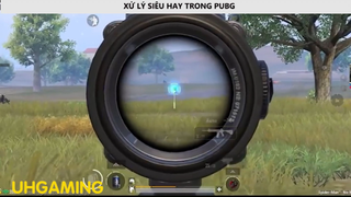 XỬ LÝ SIÊU HAY TRONG PUBG P6