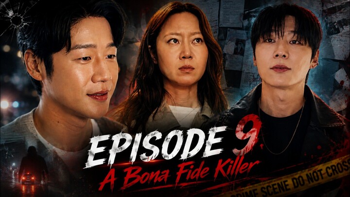 A Bona Fide Killer - Ep 9 Sub Indo!