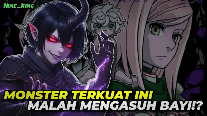 KETIKA MONSTER TERKUAT MALAH JADI PENGASUH BAYI MANUSIA ‼️