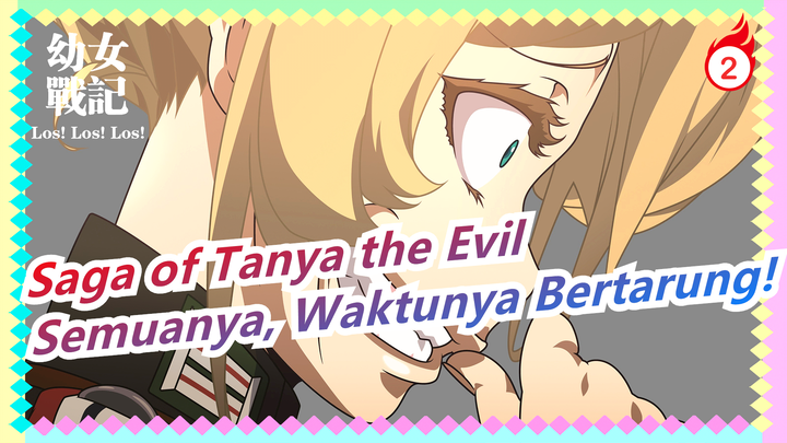[Saga of Tanya the Evil] Semuanya, Waktunya Bertarung!_2