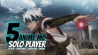 REKOMENDASI ANIME MC SOLO PLAYER SAMPE JADI OVERPOWER !