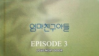 Love Next Door S1E3 'Episode 3' English Subbed