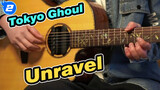[Tokyo Ghoul] OP Unravel Guitar Cover_2
