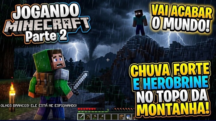NÃO JOGUE MINECRAFT À NOITE... O Herobrine Voltou! ( PARTE 2 )
