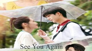 See You Again (2021) Ep 9 English Subtitle