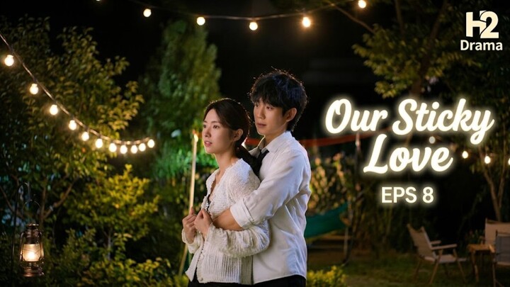 Bukti Korupsi Bocor! Our Sticky Love Episode 8