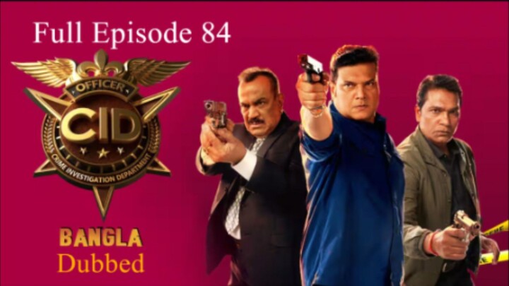 CID season 2 episode 84 bangla dubbed