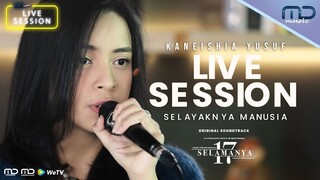 Kaneishia Yusuf - Selayaknya Manusia (MD Music Live Session) | OST. 17 Selamanya