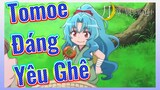 Tomoe Đáng Yêu Ghê