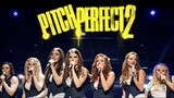 PITCH PERFECT 2 (2015) ชมรมเสียงใส ถือไมค์ตามฝัน-1080p