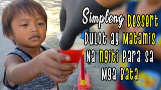 Simpleng Dessert Dulot ay Matamis na ngiti para sa mga Bata!