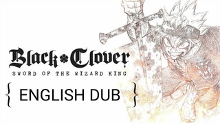 BLACK CLOVER : SWORD OF THE WIZARD KING { ENGLISH DUB }