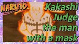 Kakashi Judge the man with a mask