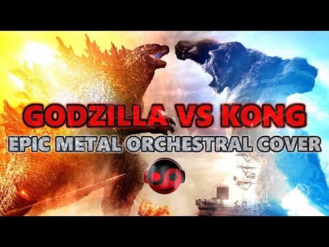 GODZILLA vs KONG Trailer Theme – Epic Metal Orchestral Remix