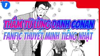 Thám Tử Lừng Danh Conan 
Fanfic Thuyết Minh Tiếng Nhật_1