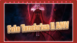 Tenebrius II | REIC#03 Fate AMV