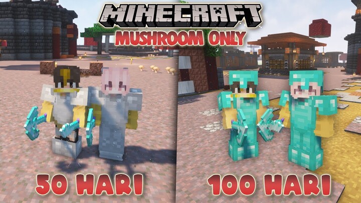 100 Hari di Minecraft 1.17 Mushroom Only tapi Bareng Doi | 50 - 100
