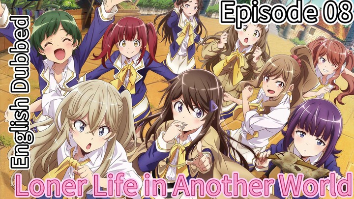 Loner Life in Another World Episode 08 (Dub) eng