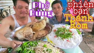 Phở Hùng phiên bản Thánh Ròm lTâm Chè Vĩnh Long