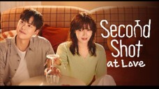 SECOND SHOT AT LOVE Tagalog dubbed EP 1