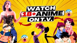 Watch 18+ Hindi Dub Anime on Tv with your parents 😬 Crunchyroll ko Tv pe nhi🥲 ANIME BOOTH ko Dekho 🥹