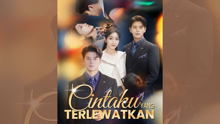 Cintaku Yang Terlewatkan E1