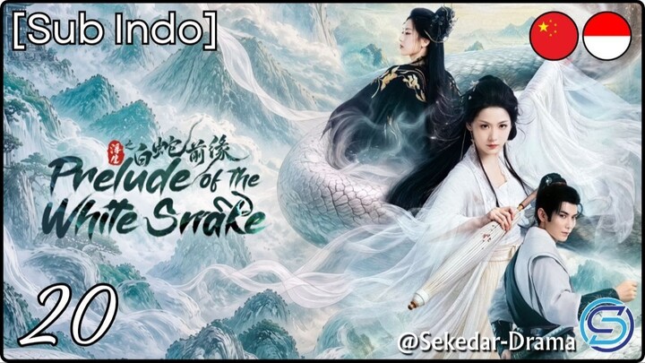 [Sub Indo] Prelude of the White Snake – Eps. 20 (2026)