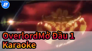 OverlordMở Đầu 1 - Clattanoia Karaoke (Off Vocal)_2