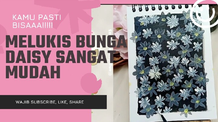 Melukis Bunga Daisy Sangat Mudah Sekali #RekomendasiAnimeKasihSayang #bestofbest #melukis