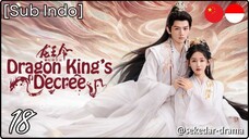 [Sub Indo] Dragon King's Decree – Eps. 18 (2025)