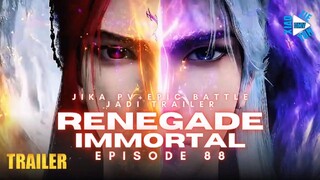 RENEGADE IMMORTAL EPISODE 88 PREVIEW