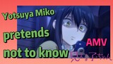 [Mieruko-chan]  AMV | Yotsuya Miko pretends not to know