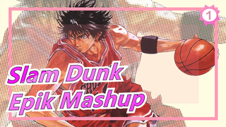 [Slam Dunk / Epik Mashup] Anymore_1