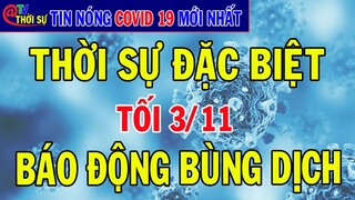 Tình hình Covid-19 Mới Nhất Ngày 04/11/2021/Tin Tức Virus Corona Mới Nhất Hôm Nay/#Thời sự ATV