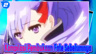 Kompilasi Pembukaan Fate Sebelumnya | 2017.7_2