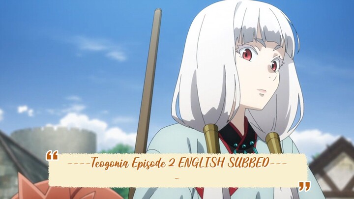 ----Teogonia Episode 2 ENGLISH SUBBED----